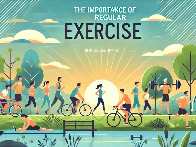 importance of regular exercise